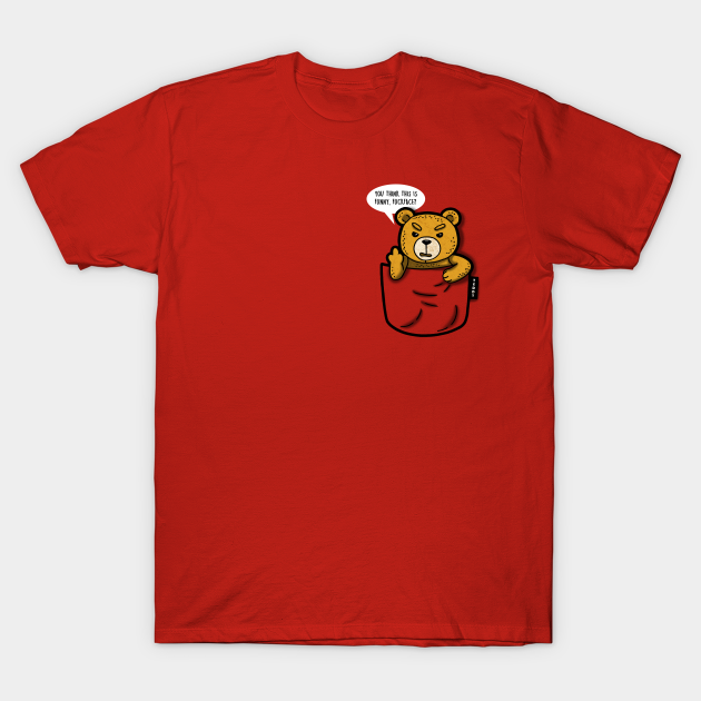 Funny Ted Movie Mean Teddy Bear Pocket Design Funny TShirt TeePublic